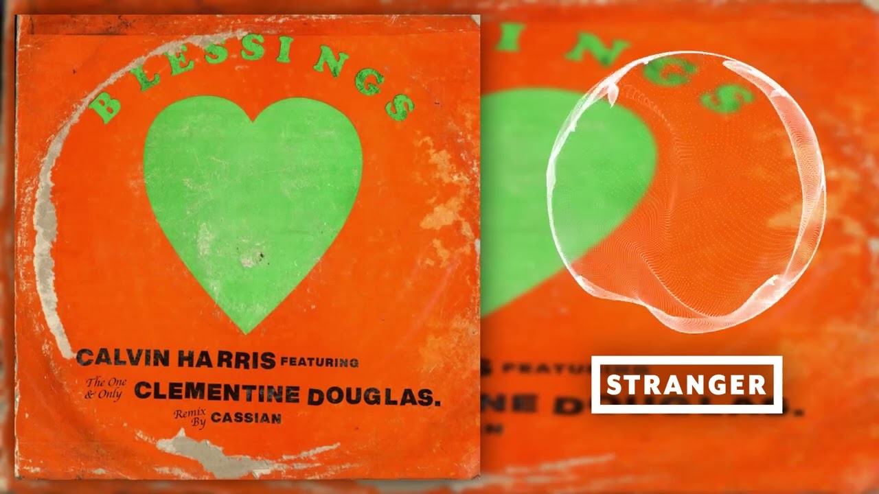 Calvin Harris, Clementine Douglas - Blessings (Cassian Extended Remix)