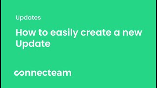 Connecteam | Updates | How to easily create a new update