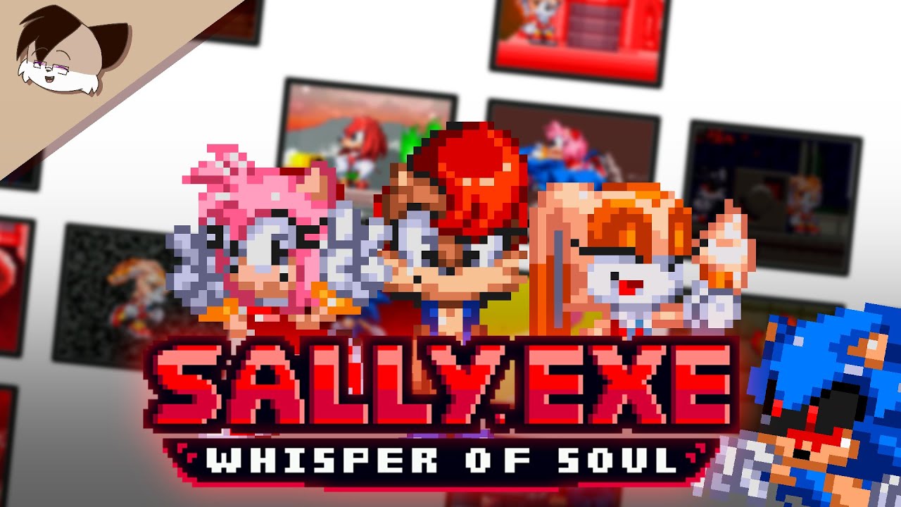 The Full Game Arrives! (W/ Commentary) Sonic.Exe Soh Round 2 Sally.exe  Whisper Of Soul (Session #1)