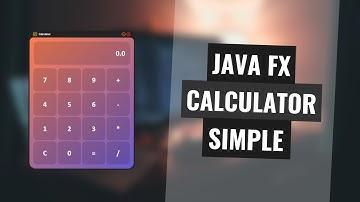 JavaFX Simple Calculator - Design and Code