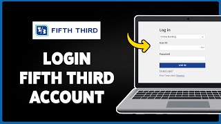 How To Login Fifth Third Bank Account 2024 | Sign In/Access Your Banking Account Securely