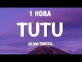 [1 HORA] Alma Zarza - Tutu (Letra/Lyrics)