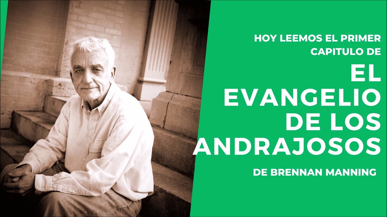 El Evangelio De Los Andrajosos Brennan Manning Pdf