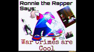 Ronnie the rapper says warcrimes are cool (BRM5 CANSOFCOM)