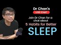 5 habits for better sleep  dr chans live coaching session replay