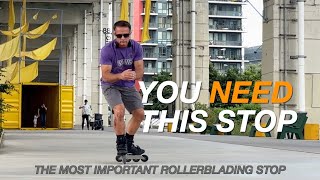 How To Stop On Rollerblades In One Session!  Inline Skating's Most Important Stop