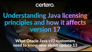Navigating increased security threats and spend with the latest Oracle Java Updates -Certero webinar