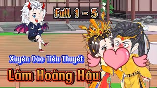 Full 1 - 5 | Xuyên Vào Tiểu Thuyết Làm Hoàng Hậu | Donald Sub