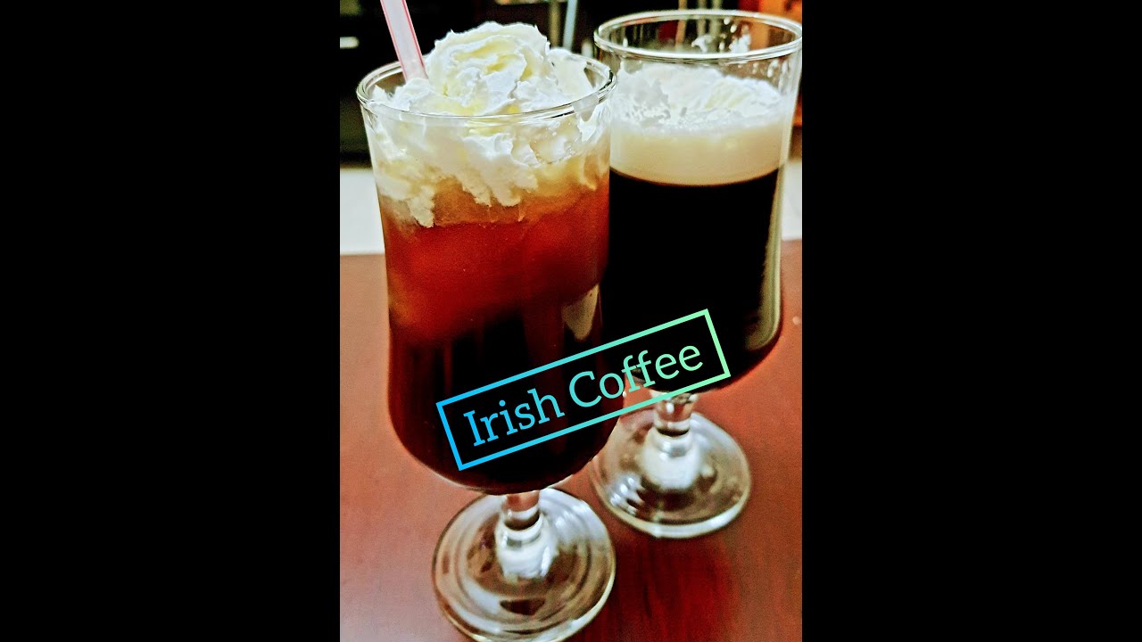 IRISH COFFEE Hot and Cold YouTube