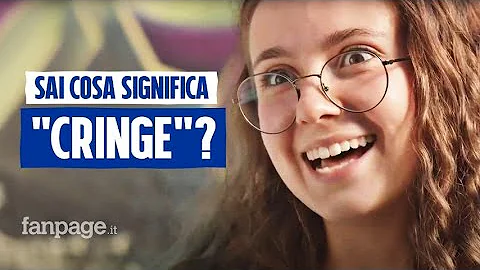 Cosa significa il termine cringe?