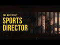Sports director  episode 4  the next step