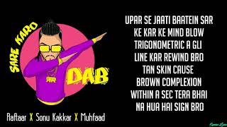 Sare Karo Dab - Raftaar Ft. Sonu Kakkar \u0026 Muhfaad (Lyrics)