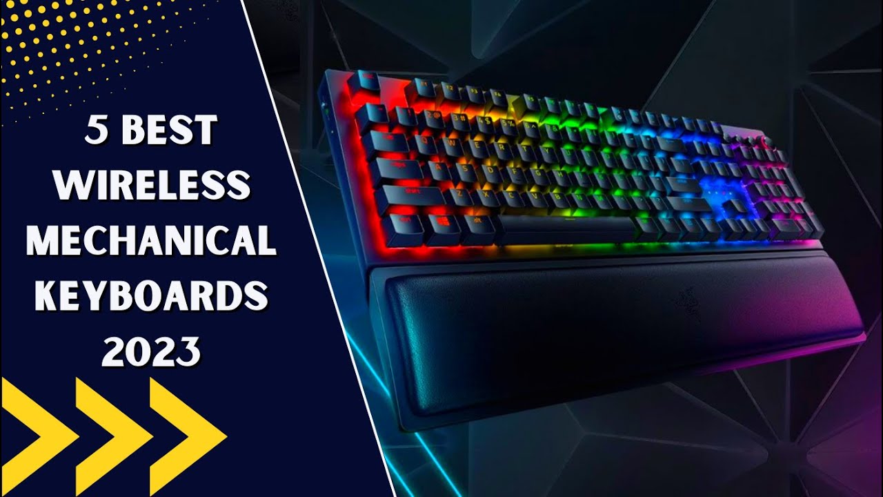 5 Best Wireless Mechanical Keyboards 2023 Best Wireless Keyboard 2023