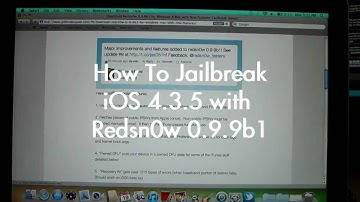 Redsn0w 0.9.9b1 - How to Jailbreak iOS 4.3.5 on iPhone 4, 3GS, iPod Touch & iPad