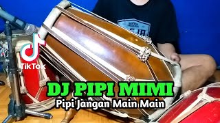 DJ PIPI MIMI Koplo Pipi Jangan Main Main Viral Tiktok COVER Kendang Rampak!!!