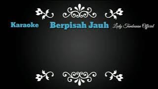 Berpisah jauh_@Lodi tambunan  Karaoke