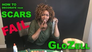 How to Decorate your Scars FAIL - GloZell