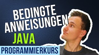 Bedingte Anweisungen - Programmieren mit Java