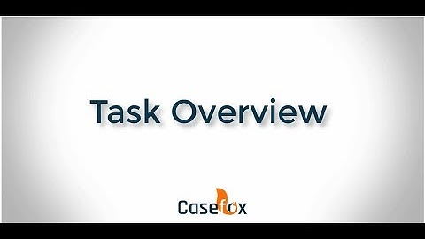 Task Section Overview - CaseFox | Legal Billing Software