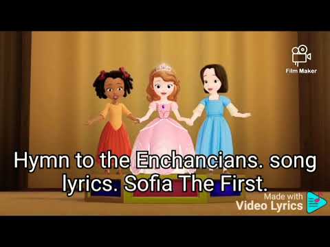 Hymn to the Enchancians. song lyrics. Sofia The First. Enchancia