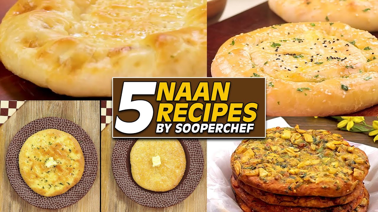5 Types of Naan Recipe | Naan Recipe | Naan Recipe Without Tandoor By SooperChef