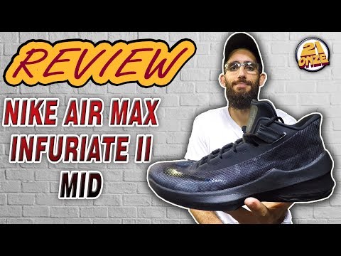 Analise Tenis Nike Air Max Infuriate 2 Mid Review Nike Air Max Infuriate 2 Mid Ptbr Canal 21onze Youtube