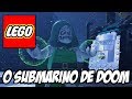 Lego Marvel Super Heroes - O Submarino de DOOM