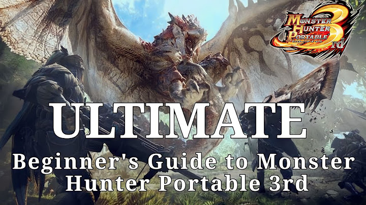 Hướng dẫn chơi monster hunter portable 3rd