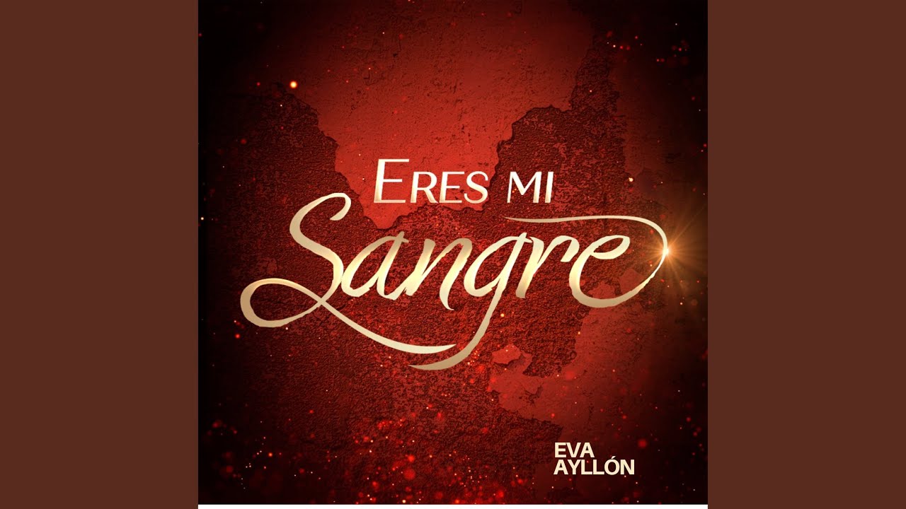 Eres Mi Sangre