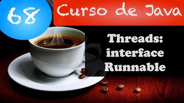 Curso de Java 68: Threads: Interface Runnable