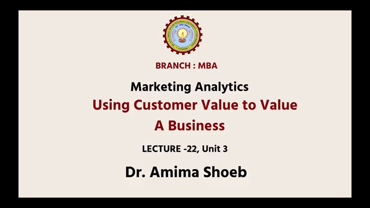 Marketing Analytics Using Customer Value To Value A Business AKTU