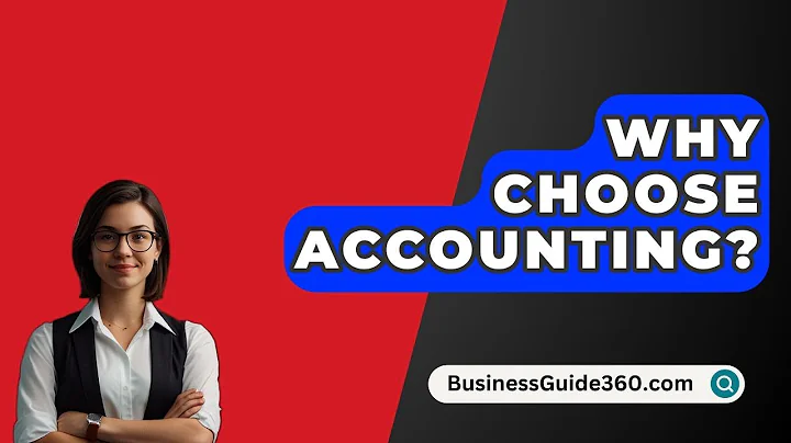 Why Choose Accounting? - BusinessGuide360.com