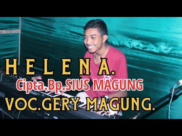 HELENA_Gery Magung_Cipta.Bp.Sius Magung. class=