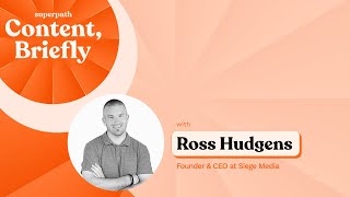 Siege Media: Ross Hudgens' strategy for sustainable, healthy growth