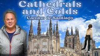 Camino de Santiago CATHEDRALS AND COLDS - Part 21