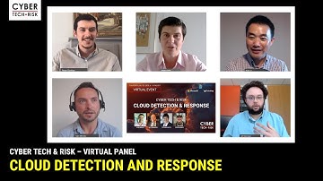 Panel Discussion: Industry Insights of Cloud Detection and Response