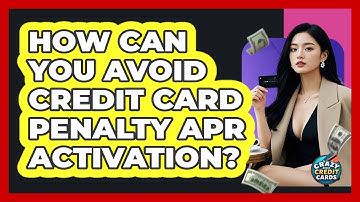 How Can You Avoid Credit Card Penalty APR Activation? - Crazy About Credit Cards