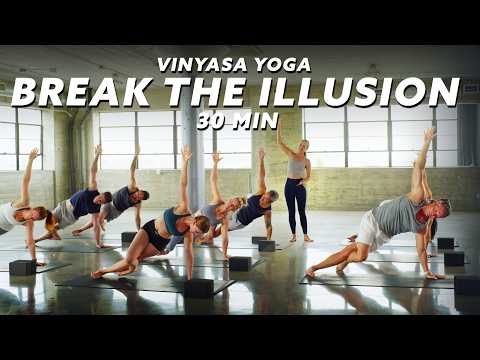 30 Min Vinyasa Yoga All Levels Flow | Break the Illusion