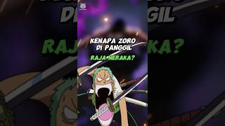 Kenapa Zoro Di Panggil Raja Neraka? One Piece
