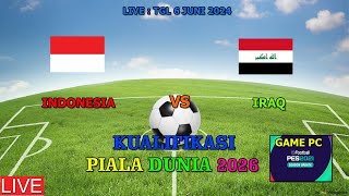 INDONESIA VS IRAQ (KUALIFIKASI PIALA DUNIA 2026, GAMEPLAY SIMULATION PES 2021)