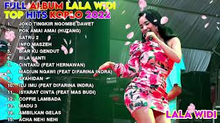 FULL ALBUM LALA WIDI TERBARU 2022 | CAKRAWALA TERBARU | POK AME AME “HUTANG”, INFO MASEH,  SATRU 2