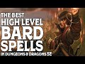 The Best High Level Bard Spells in D&D 5e