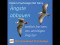 Ängste abbauen: Endlich frei sein von unnötigen Ängsten - Olaf Fabry