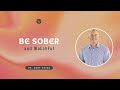 Be sober and watchfulpastor gary heyes