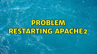 Ubuntu: Problem restarting apache2