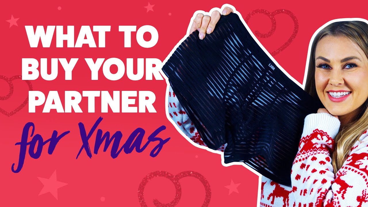 What To Buy Your Partner for Christmas | Sexy Gifts They'll Actually Love