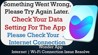 Wonder App something went wrong please try again later problem solution screenshot 5