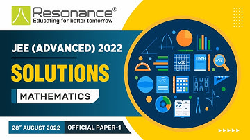 JEE Advanced 2022 Mathematics Solutions 📝 (August 28 | Paper - 1) | Official Paper