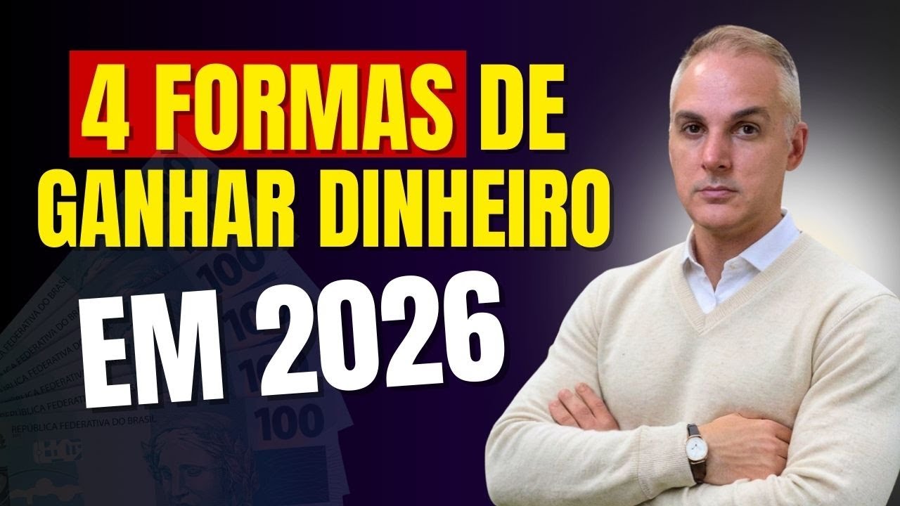 4 FORMAS DE GANHAR (MUITO) DINHEIRO EM 2026 - DEFINITIVO - YouTube