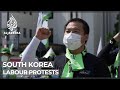 S Korea labour protests: Tens of thousands demonstrate in Seoul